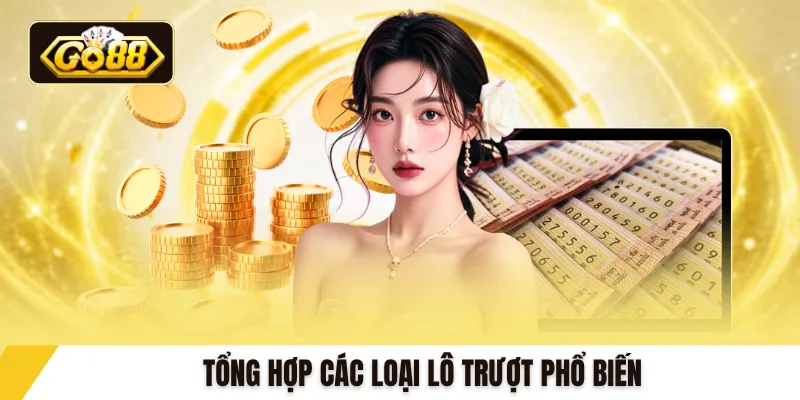 Tổng hợp các loại lô trượt phổ biến